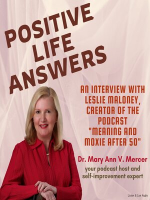 cover image of An Interview with Leslie Maloney, Creator of the Podcast "Meaning and Moxie After 50"